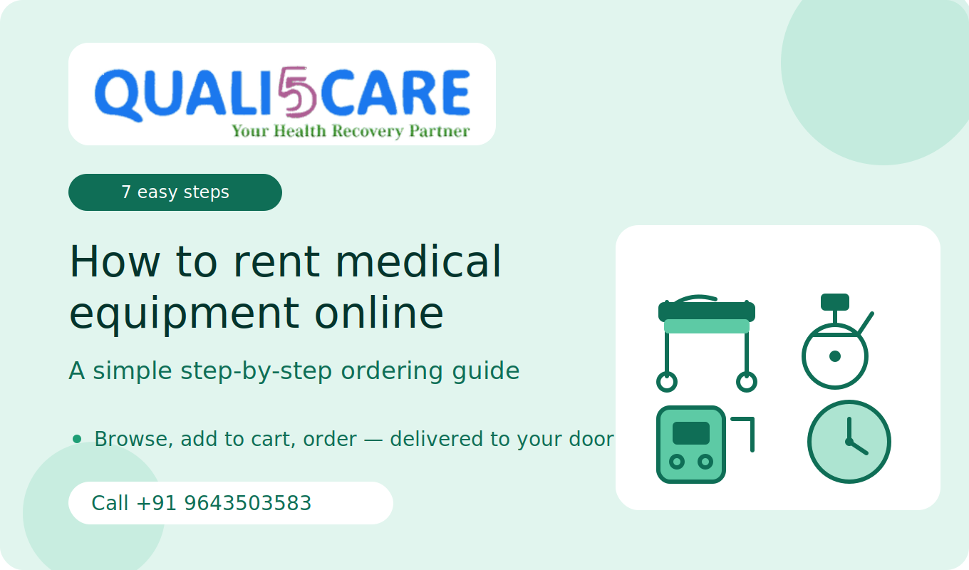 How to Rent Medical Equipment Online from Quali5Care — A Simple Step-by-Step Guide